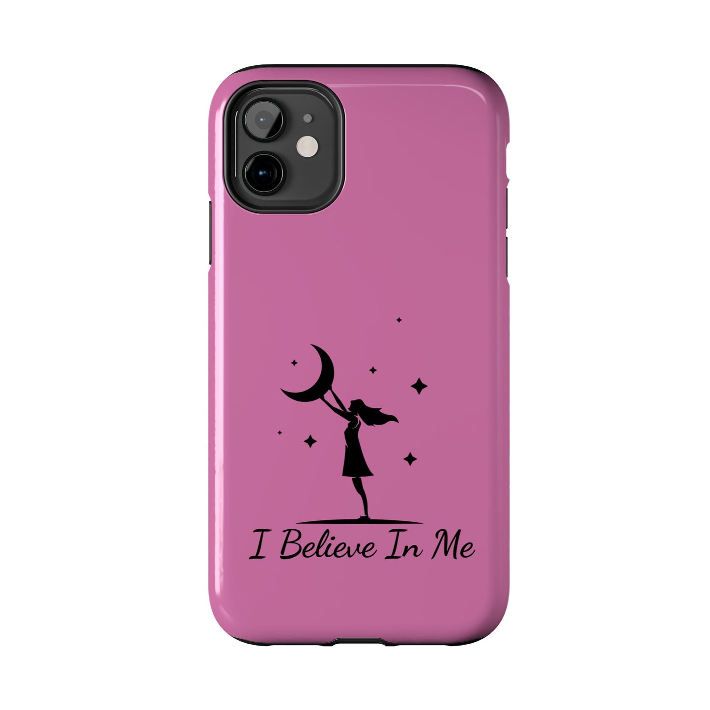 I Believe In Me Phone Case - Pink