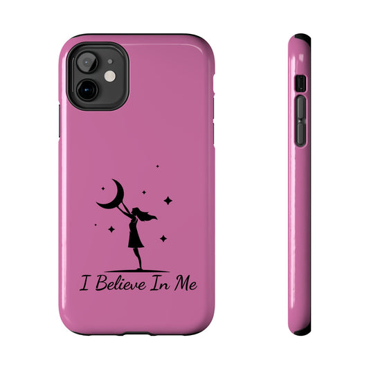 I Believe In Me Phone Case - Pink