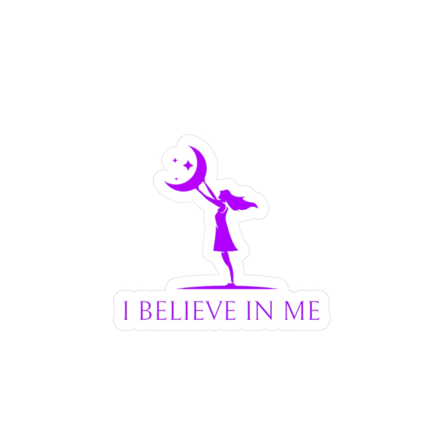 I Believe In Me Sticker